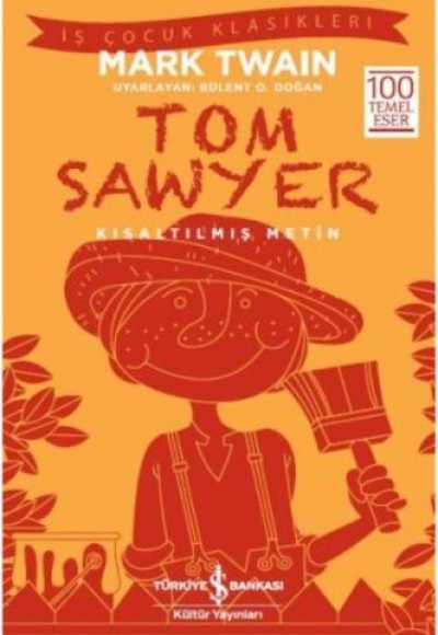 Tom Sawyer (Kısaltılmış Metin) Tom Sawyer (Kısaltılmış Metin)