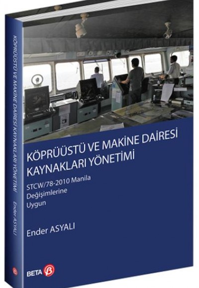 Köprüüstü ve Makine Dairesi Kaynakları Yönetimi Köprüüstü ve Makine Dairesi Kaynakları Yönetimi