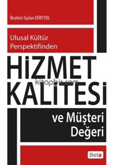 Hizmet Kalitesi ve Müşteri Değeri Hizmet Kalitesi ve Müşteri Değeri