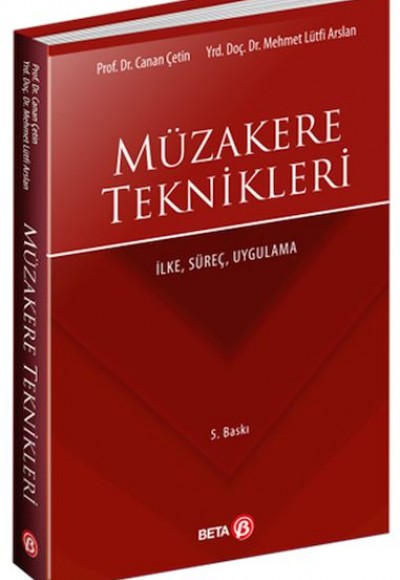 Müzakere Teknikleri İlke, Süreç, Uygulama Müzakere Teknikleri İlke, Süreç, Uygulama