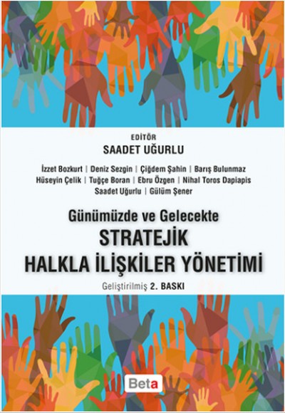Günümüzde ve Gelecekte Stratejik Halkla İlişkiler Yönetimi Günümüzde ve Gelecekte Stratejik Halkla İlişkiler Yönetimi