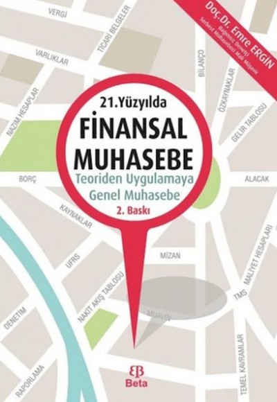 21. Yüzyılda Finansal Muhasebe: Teoriden Uygulamaya Genel Muhasebe 21. Yüzyılda Finansal Muhasebe: Teoriden Uygulamaya Genel Muhasebe
