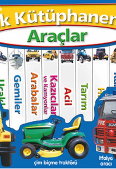 İlk Kütüphanem - Araçlar İlk Kütüphanem - Araçlar