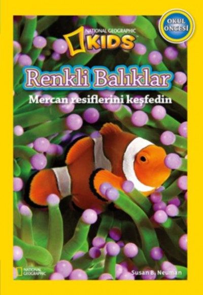 National Geographic Kids - Okul Öncesi Renkli Balıklar National Geographic Kids - Okul Öncesi Renkli Balıklar