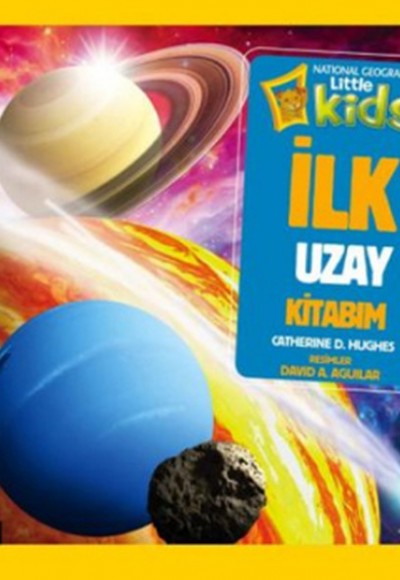 National Geographic Kids - İlk Uzay Kitabım National Geographic Kids - İlk Uzay Kitabım