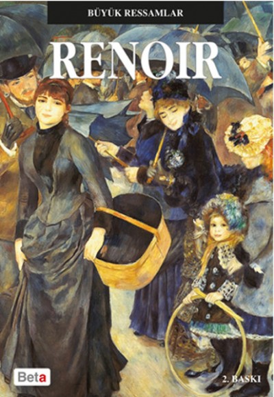 Büyük Ressamlar - Renoir Büyük Ressamlar - Renoir
