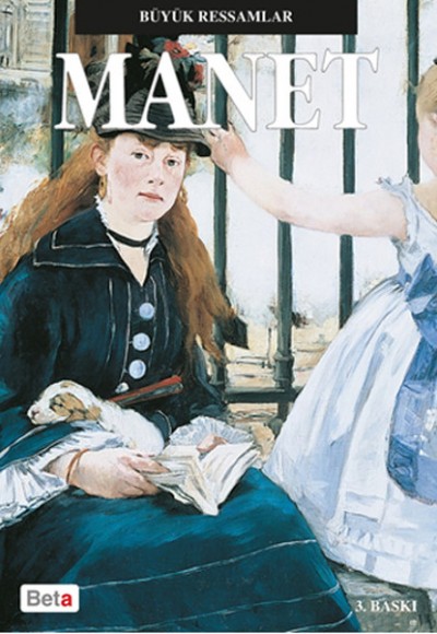 Büyük Ressamlar - Manet Büyük Ressamlar - Manet