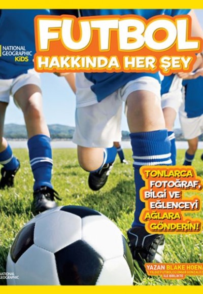 National Geographic Kids - Futbol Hakkında Her Şey National Geographic Kids - Futbol Hakkında Her Şey