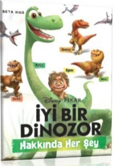 İyi Bir Dinozor Hakkında Her Şey İyi Bir Dinozor Hakkında Her Şey