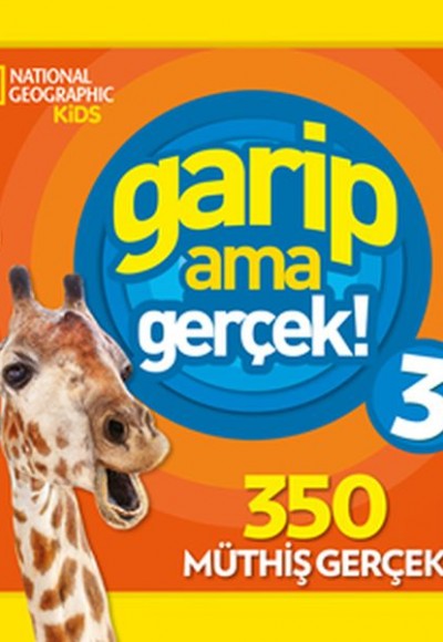 National Geographic Kids - Garip Ama Gerçek 3 National Geographic Kids - Garip Ama Gerçek 3