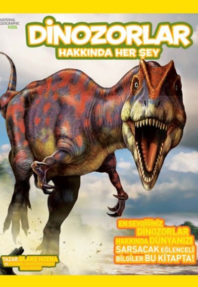 National Geographic Kids - Dinozorlar Hakkında Her Şey National Geographic Kids - Dinozorlar Hakkında Her Şey