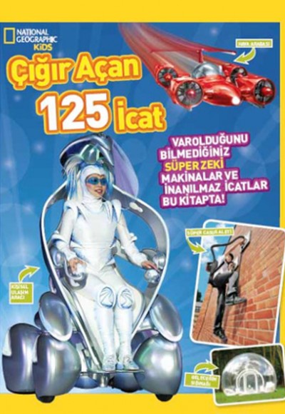 National Geographic Kids - Çığır Açan 125 İcat National Geographic Kids - Çığır Açan 125 İcat