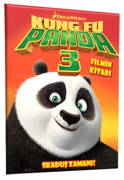 Kung Fu Panda 3 Filmin Kitabı - Skaduş Zamanı! Kung Fu Panda 3 Filmin Kitabı - Skaduş Zamanı!