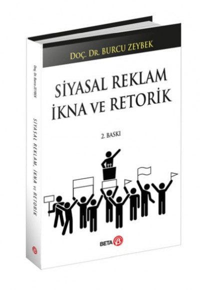 Siyasal Reklam İkna ve Retorik Siyasal Reklam İkna ve Retorik
