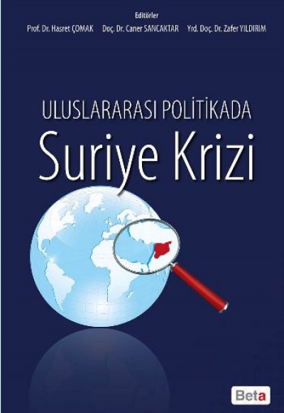 Uluslararası Politikada Suriye Krizi Uluslararası Politikada Suriye Krizi