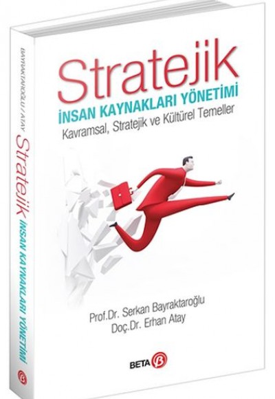 Stratejik İnsan Kaynakları Yönetimi Stratejik İnsan Kaynakları Yönetimi