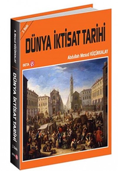 Dünya İktisat Tarihi Dünya İktisat Tarihi