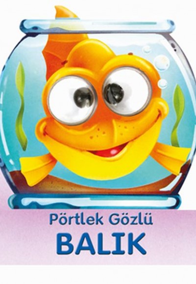 Pörtlek Gözlü Balık Pörtlek Gözlü Balık