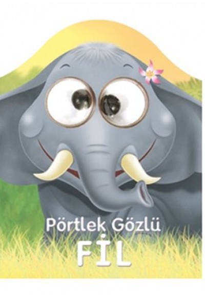 Pörtlek Gözlü Fil Pörtlek Gözlü Fil