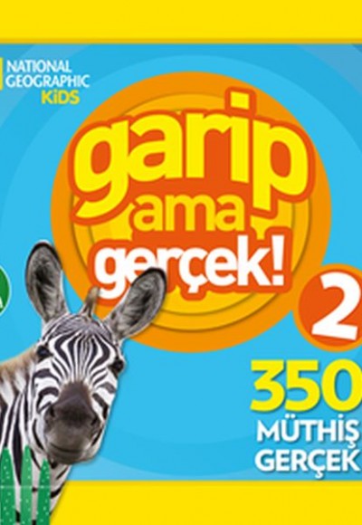National Geographic Kids - Garip Ama Gerçek 2 National Geographic Kids - Garip Ama Gerçek 2
