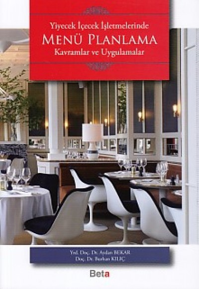 Yiyecek İçecek İşletmelerinde Menü Planlama Kavramlar ve Uygulamalar Yiyecek İçecek İşletmelerinde Menü Planlama Kavramlar ve Uygulamalar