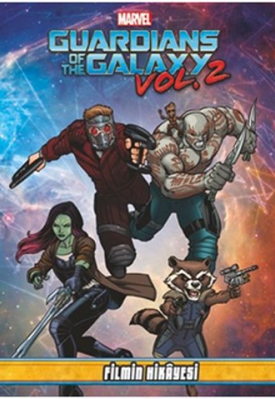 Marvel Guardians Of The Galaxy Vol 2 - Filmin Hikayesi Marvel Guardians Of The Galaxy Vol 2 - Filmin Hikayesi