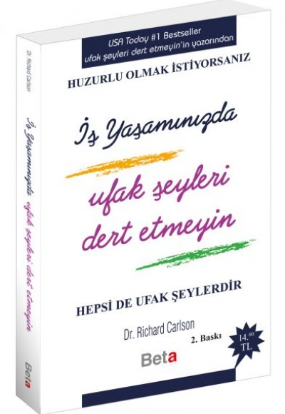 İş Yaşamında Ufak Şeyleri Dert Etmeyin İş Yaşamında Ufak Şeyleri Dert Etmeyin