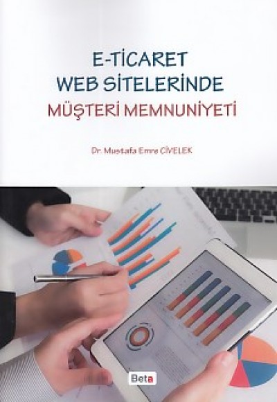 E-Ticaret Web Sitelerinde Müşteri Memnuniyeti E-Ticaret Web Sitelerinde Müşteri Memnuniyeti