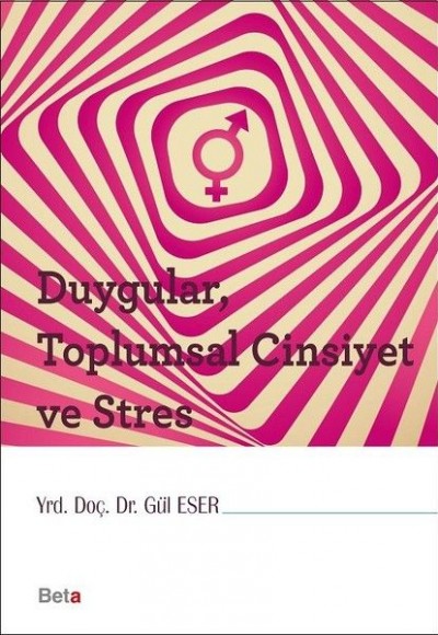 Duygular, Toplumsal Cinsiyet ve Stres Duygular, Toplumsal Cinsiyet ve Stres