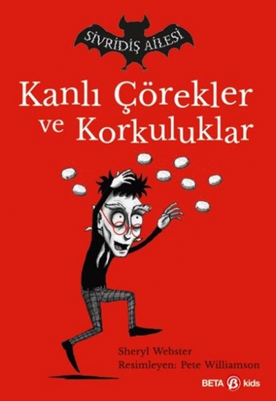 Sivridiş Ailesi - Kanlı Çörekler ve Korkuluklar Sivridiş Ailesi - Kanlı Çörekler ve Korkuluklar