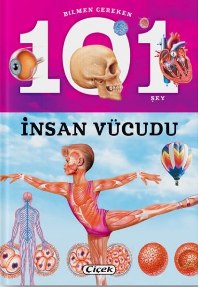 Bilmen Gereken 101 Şey - İnsan Vücudu Bilmen Gereken 101 Şey - İnsan Vücudu