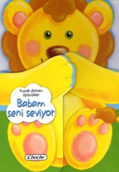 Kucak Dolusu Öpücükler - Babam Beni Seviyor Kucak Dolusu Öpücükler - Babam Beni Seviyor