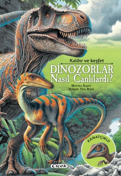 Dinozorlar Nasıl Canlılardı? Dinozorlar Nasıl Canlılardı?