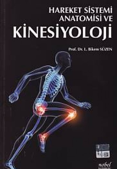 Hareket Sistemi Anatomisi ve Kinesiyoloji Hareket Sistemi Anatomisi ve Kinesiyoloji