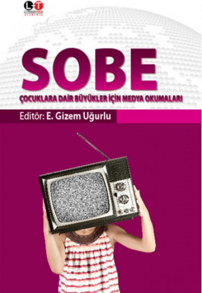 Sobe Çocuklara Dair Büyükler İçin Medya Okumaları Sobe Çocuklara Dair Büyükler İçin Medya Okumaları