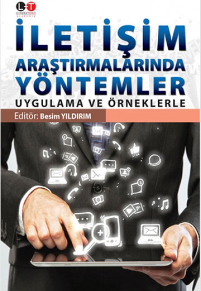 İletişim Araştırmalarında Yöntemler Uygulama ve Örneklerle İletişim Araştırmalarında Yöntemler Uygulama ve Örneklerle