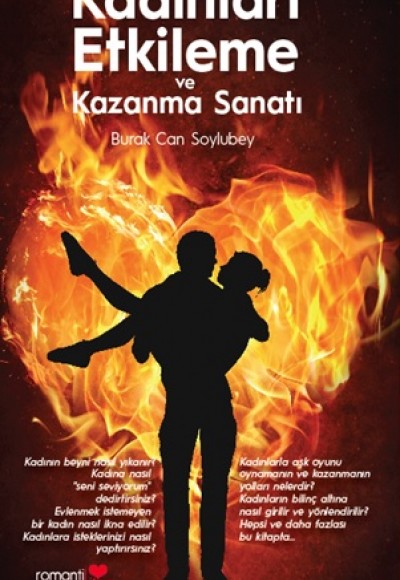 Kadınları Etkileme ve Kazanma Sanatı Kadınları Etkileme ve Kazanma Sanatı