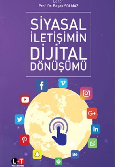 Siyasal İletişimin Dijital Dönüşümü Siyasal İletişimin Dijital Dönüşümü