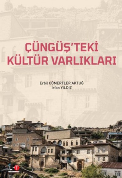 Çüngüş'teki Kültür Varlıkları Çüngüş'teki Kültür Varlıkları