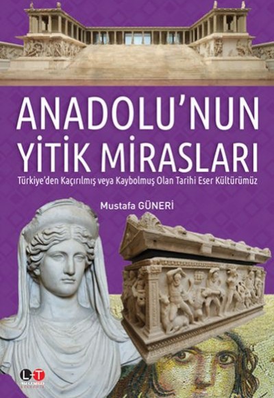 Anadolu'nun Yitik Mirasları Anadolu'nun Yitik Mirasları