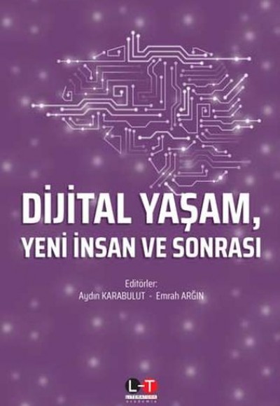Dijital Yaşam Yeni İnsan ve Sonrası Dijital Yaşam Yeni İnsan ve Sonrası