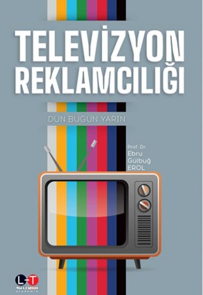 Televizyon Reklamcılığı - Dün Bugün Yarın Televizyon Reklamcılığı - Dün Bugün Yarın