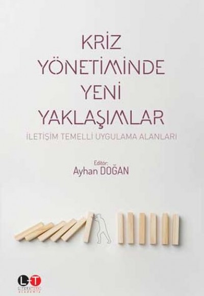 Kriz Yönetiminde Yeni Yaklaşımlar Kriz Yönetiminde Yeni Yaklaşımlar