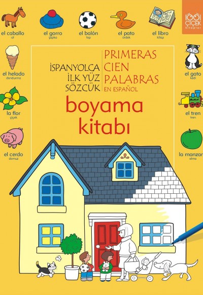 İspanyolca İlk Yüz Sözcük Boyama Kitabı İspanyolca İlk Yüz Sözcük Boyama Kitabı