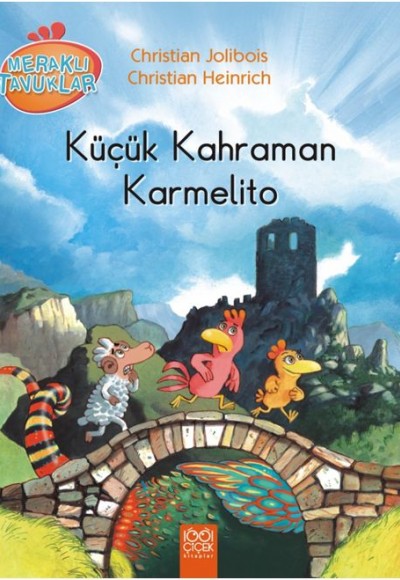 Küçük Kahraman Karmelito / Meraklı Tavuklar Küçük Kahraman Karmelito / Meraklı Tavuklar
