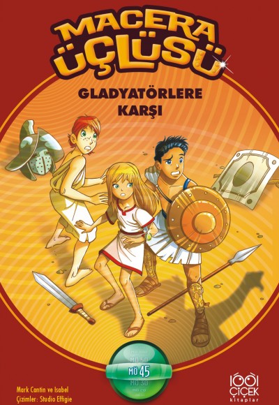 Macera Üçlüsü Gladyatörlere Karşı Macera Üçlüsü Gladyatörlere Karşı
