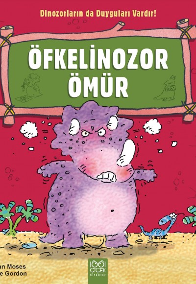 Öfkelinozor Ömür / Dinozorların da Duyguları Vardır Öfkelinozor Ömür / Dinozorların da Duyguları Vardır