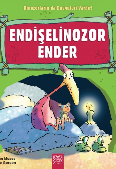 Endişelinozor Ender / Dinozorların da Duyguları Vardır Endişelinozor Ender / Dinozorların da Duyguları Vardır