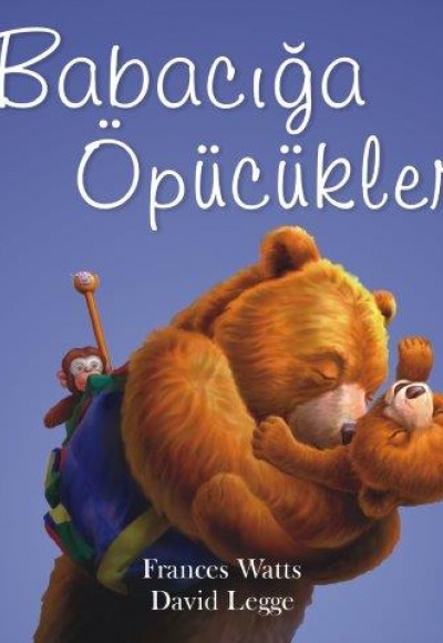Babacığa Öpücükler Babacığa Öpücükler