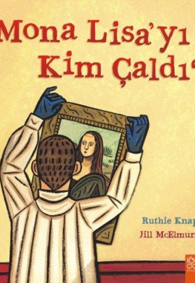 Mona Lisa'yı Kim Çaldı? Mona Lisa'yı Kim Çaldı?